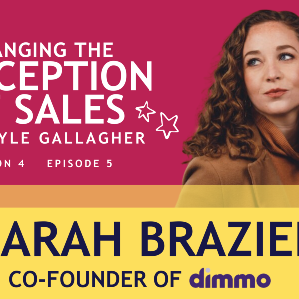 Changing the Perception of Sales Sarah Brazier