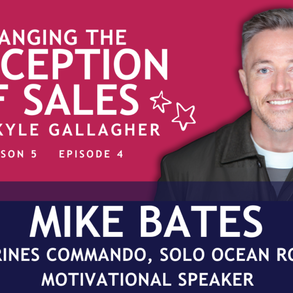 Mike Bates Changing The Perception of Sales